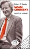 Noam Chomsky. Una vita di dissenso libro