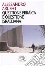 Questione ebraica e questione israeliana libro
