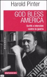 God bless America. Scritti e interviste contro la guerra libro