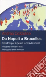 Da Napoli a Bruxelles. Dieci tesi per superare la crisi da sinistra