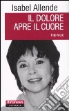 Il dolore apre il cuore. Interviste libro