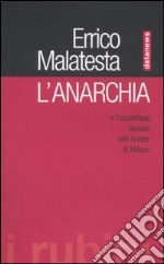 L'anarchia e l'autodifesa davanti alle Assise di Milano libro