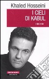 I cieli di Kabul. Interviste libro