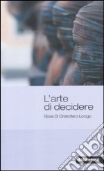 L'arte di decidere libro