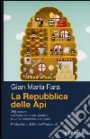 La Repubblica delle api. 365 appunti sull'Italia come era, come è e come vorremmo che fosse libro