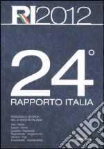 24° rapporto Italia 2012. Percorsi di ricerca nella società italiana libro