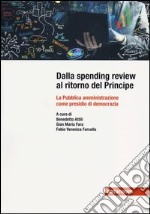 Dalla spending review al ritorno del principe. La pubblica amministrazione come presidio di democrazia