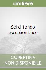 Sci di fondo escursionistico libro