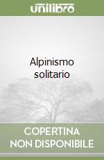 Alpinismo solitario libro