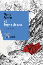 K2. Sogno vissuto libro