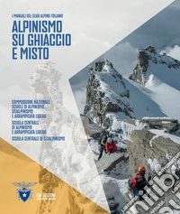 Alpinismo su ghiaccio e misto libro