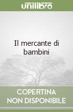 Il mercante di bambini libro