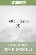 Tutto il teatro (4) libro