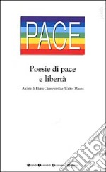 Poesie di pace e libertà libro