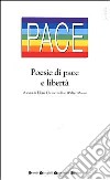 Poesie di pace e libertà libro