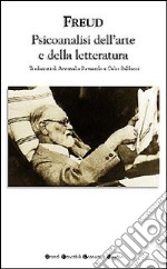 Psicoanalisi dell'arte e della letteratura libro