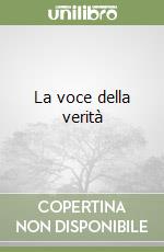La voce della veritÃ  libro usato