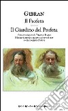 Il profeta-Il giardino del profeta. Testo inglese a fronte libro di Gibran Kahlil