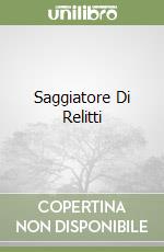 Saggiatore Di Relitti libro