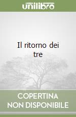 Il ritorno dei tre libro