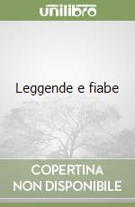 Leggende e fiabe libro