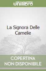 La Signora Delle Camelie libro