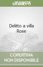 Delitto a villa Rose libro