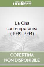 La Cina contemporanea (1949-1994) libro