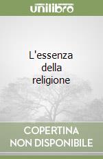 L'essenza della religione libro