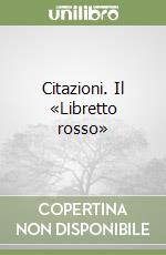 Citazioni. Il «Libretto rosso» libro