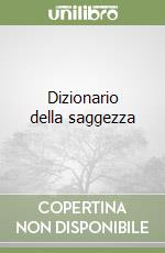 Dizionario della saggezza libro