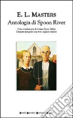 Antologia di Spoon River. Testo inglese a fronte libro