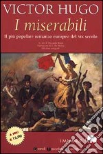 I miserabili. Il più popolare romanzo europeo del XIX secolo libro