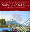 Napoli com'era nelle gouaches del Sette e Ottocento libro