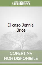 Il caso Jennie Brice libro