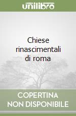 Chiese rinascimentali di roma libro