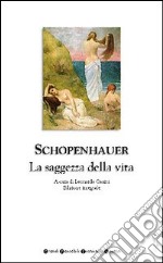 La saggezza della vita. Aforismi libro