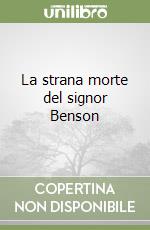 La strana morte del signor Benson libro