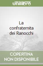 La confraternita dei Ranocchi libro