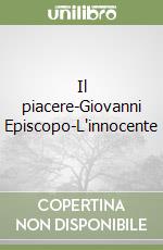 Il piacere-Giovanni Episcopo-L'innocente libro