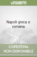 Napoli greca e romana libro