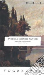 Piccolo mondo antico libro