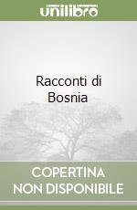 Racconti di Bosnia libro