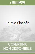 La mia filosofia libro