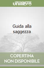 Guida alla saggezza libro