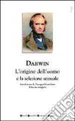 L'Origine dell'uomo e la selezione naturale libro