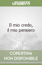 Il mio credo, il mio pensiero libro