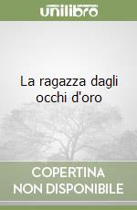 La ragazza dagli occhi d'oro libro