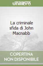 La criminale sfida di John Macnabb libro