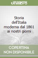 Storia dell'Italia moderna dal 1861 ai nostri giorni libro